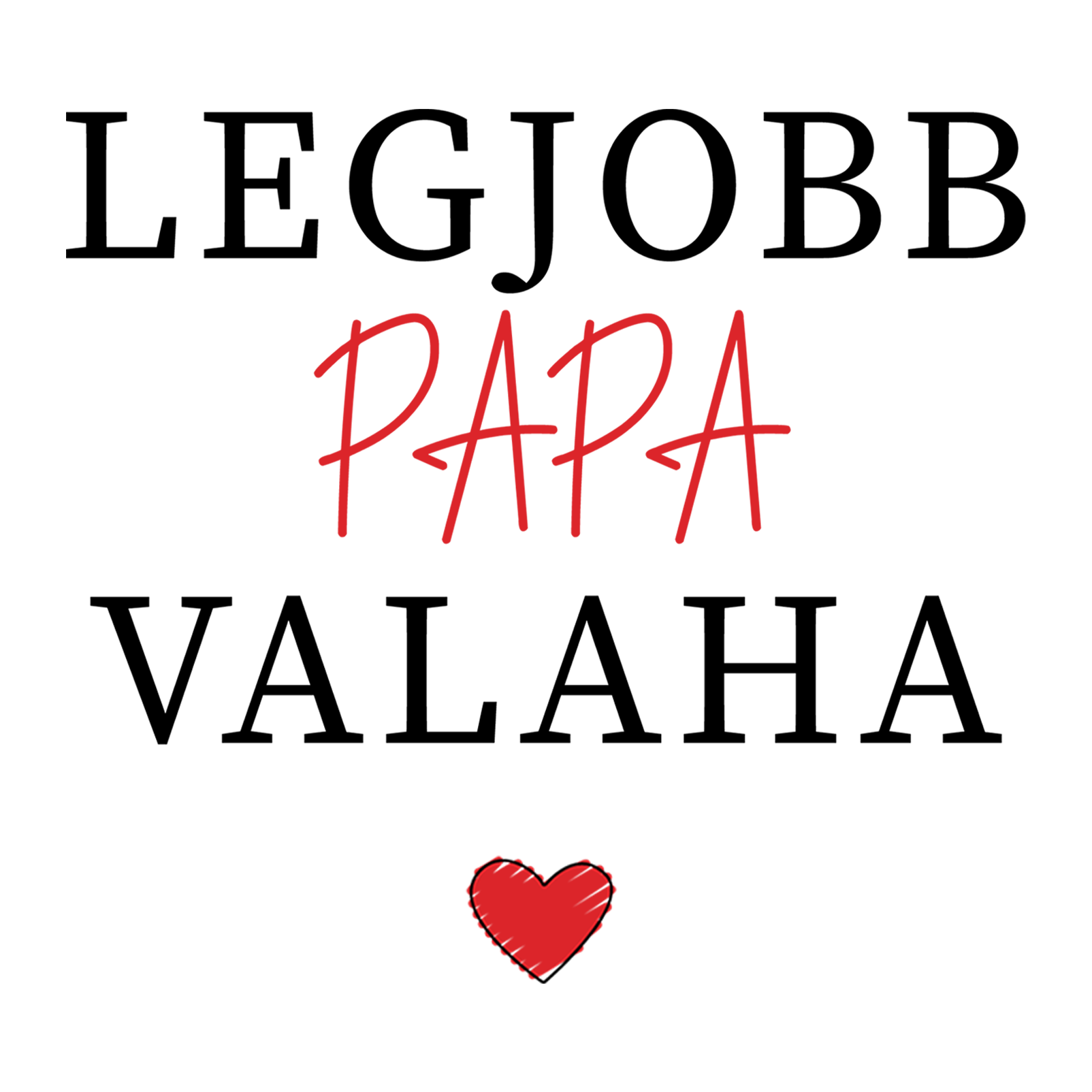 Legjobb papa valaha - Papámnak.png